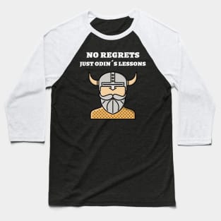 No regrets just Odin´s lessons Baseball T-Shirt